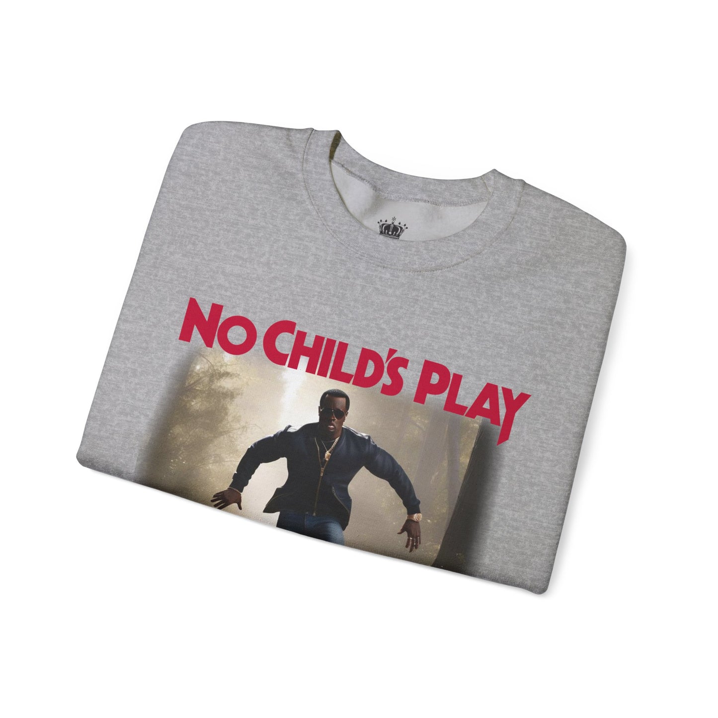 No Childs Play Sweatshirt