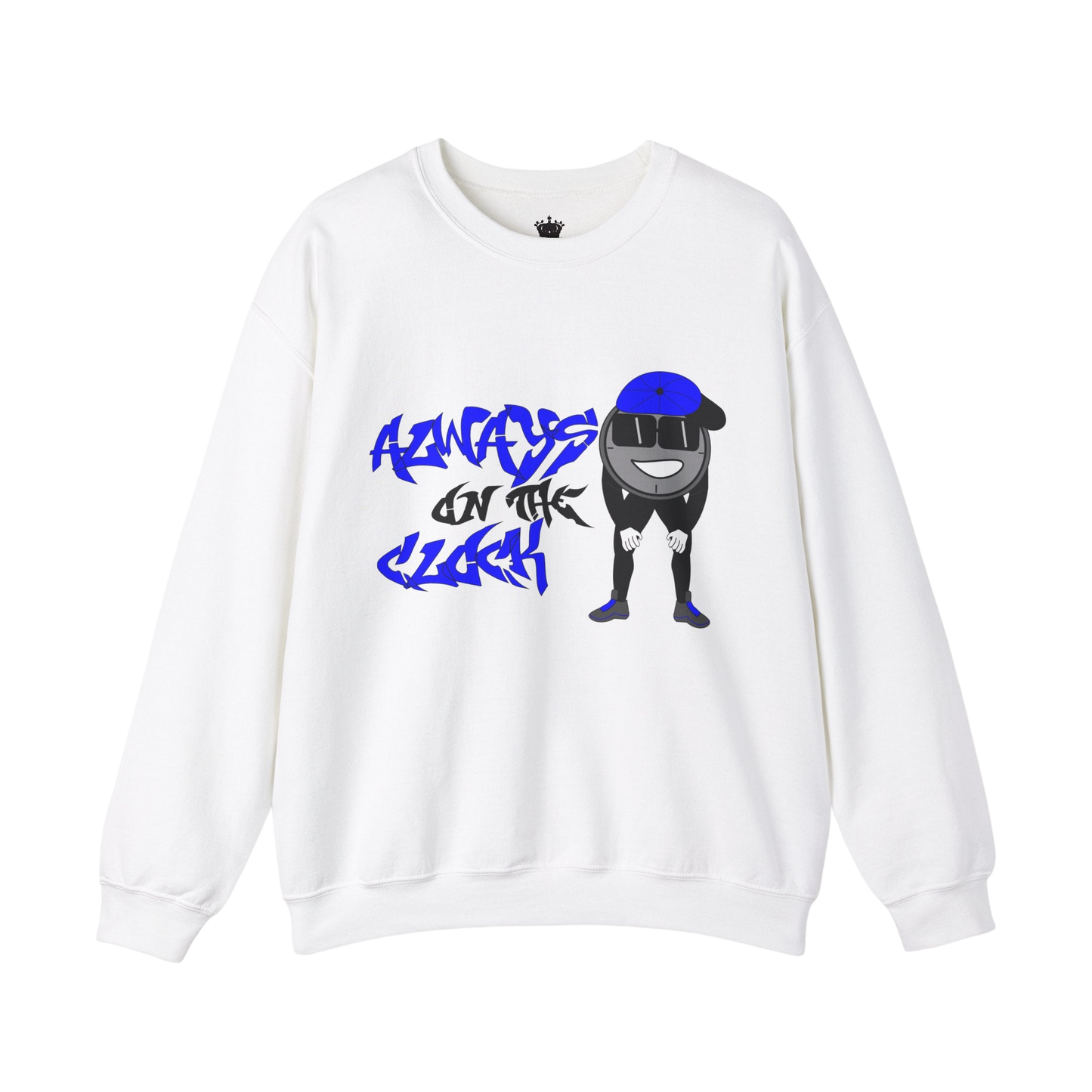 Always on the Clock Sweatshirt