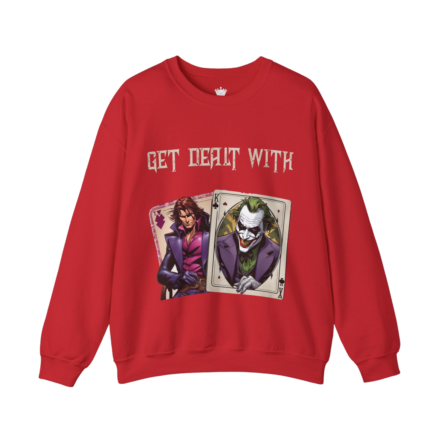 Get Dealt With Sweatshirt