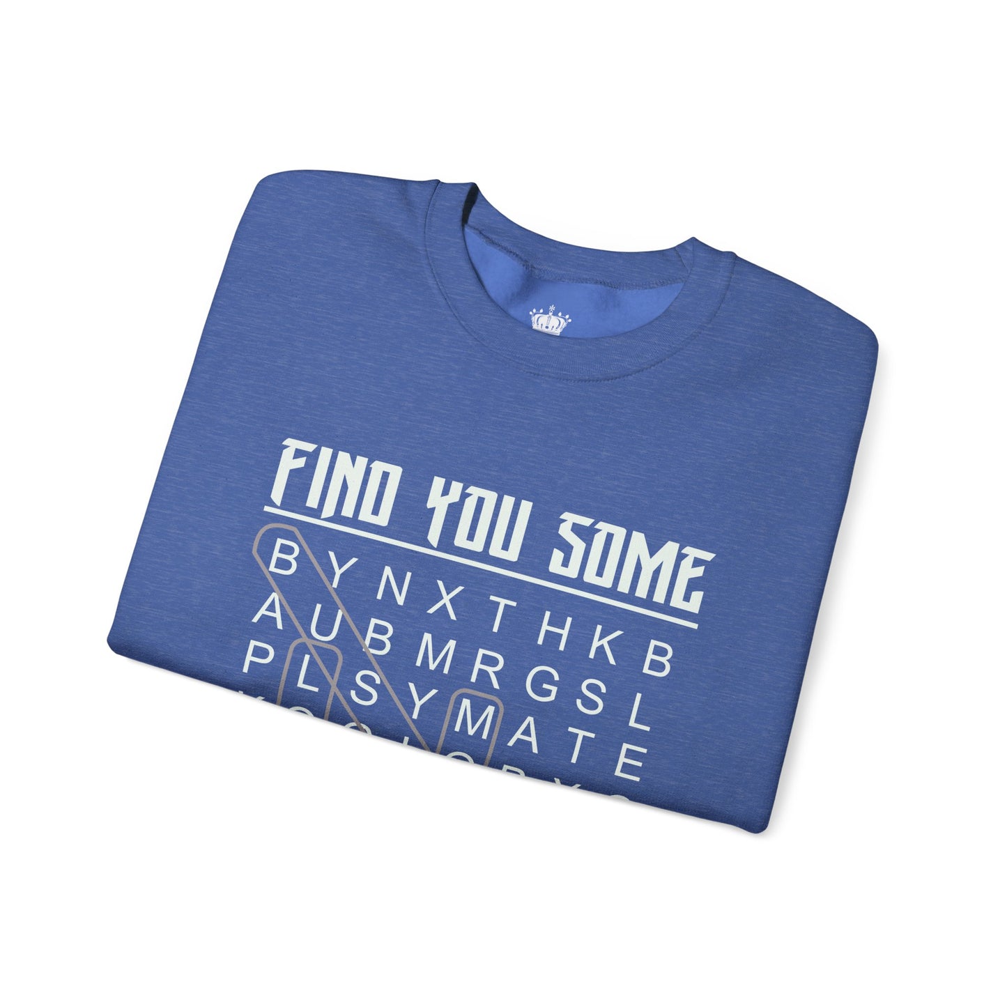 Find You Some Sweatshirt