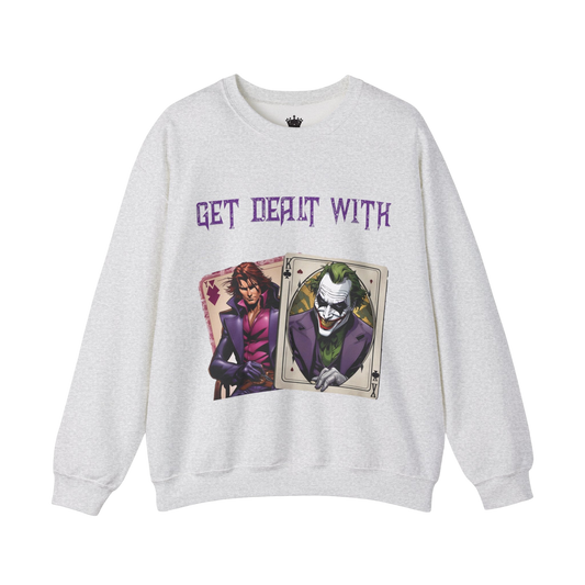 Get Dealt With Sweatshirt