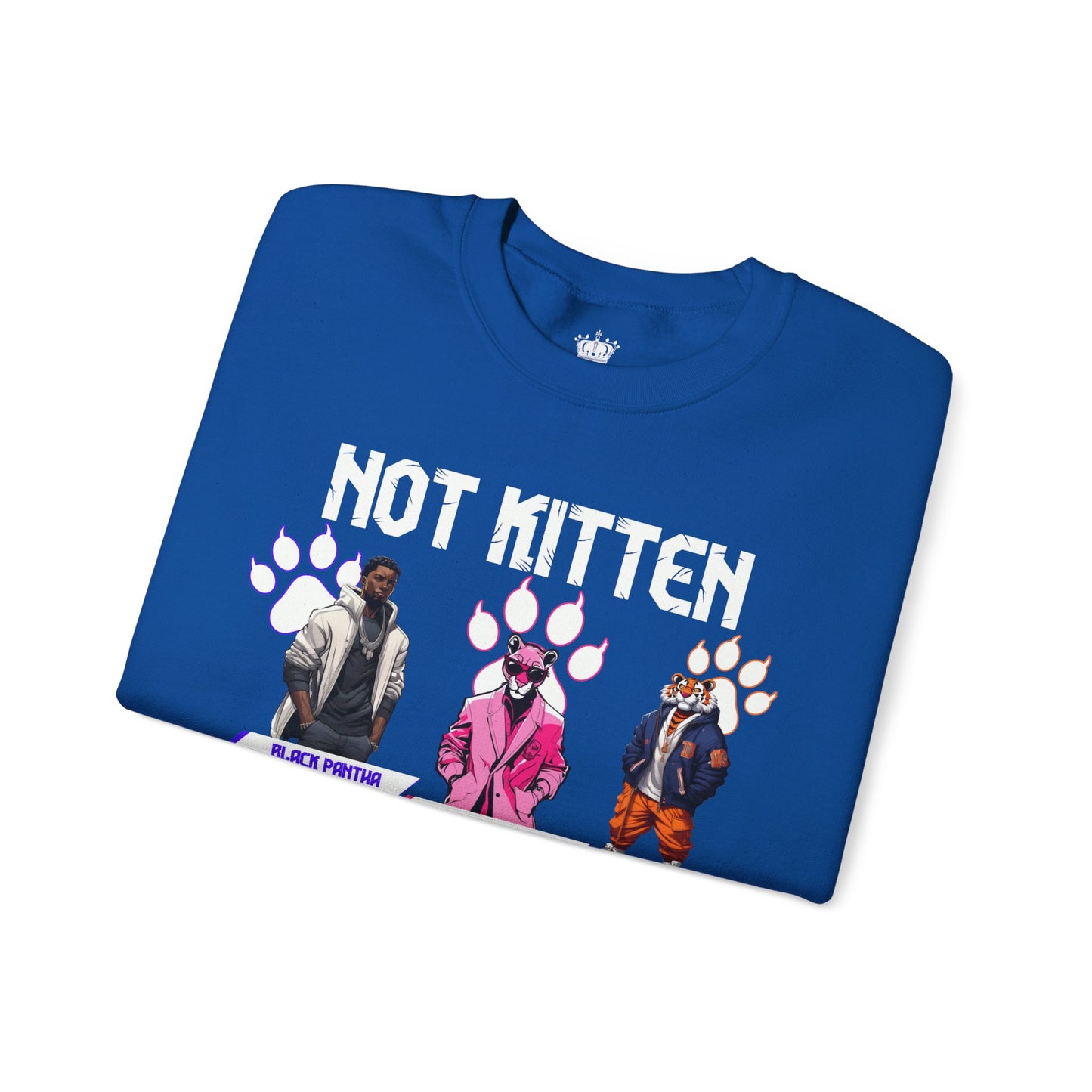 Not Kitten Sweatshirt