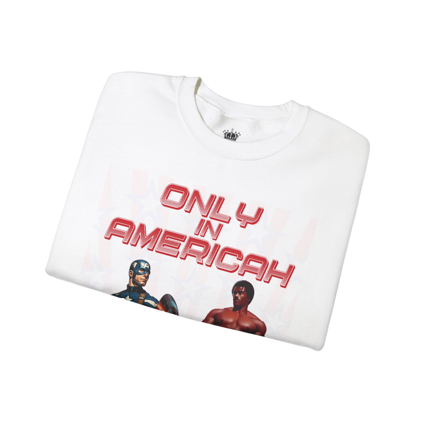 Only In Americah Sweatshirt