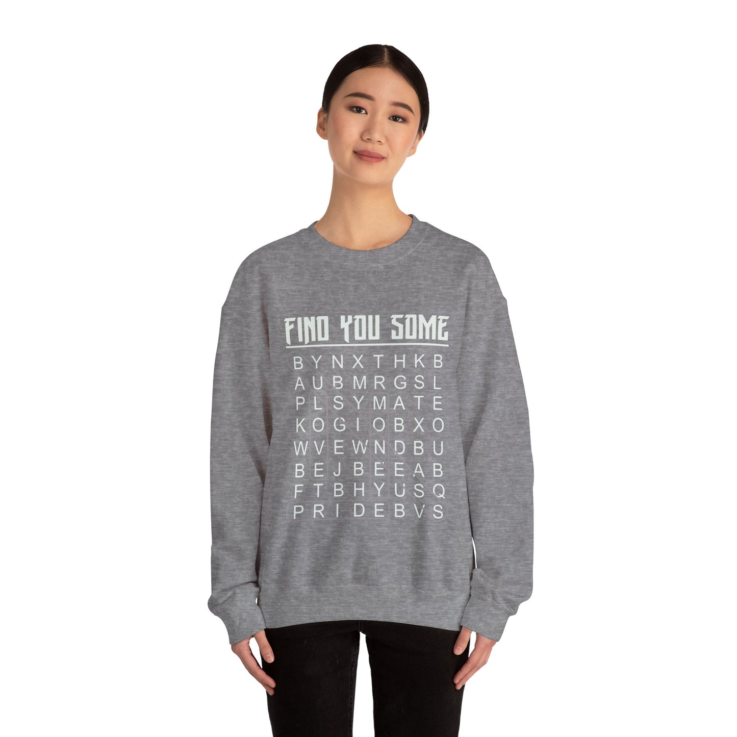 Find You Some Sweatshirt