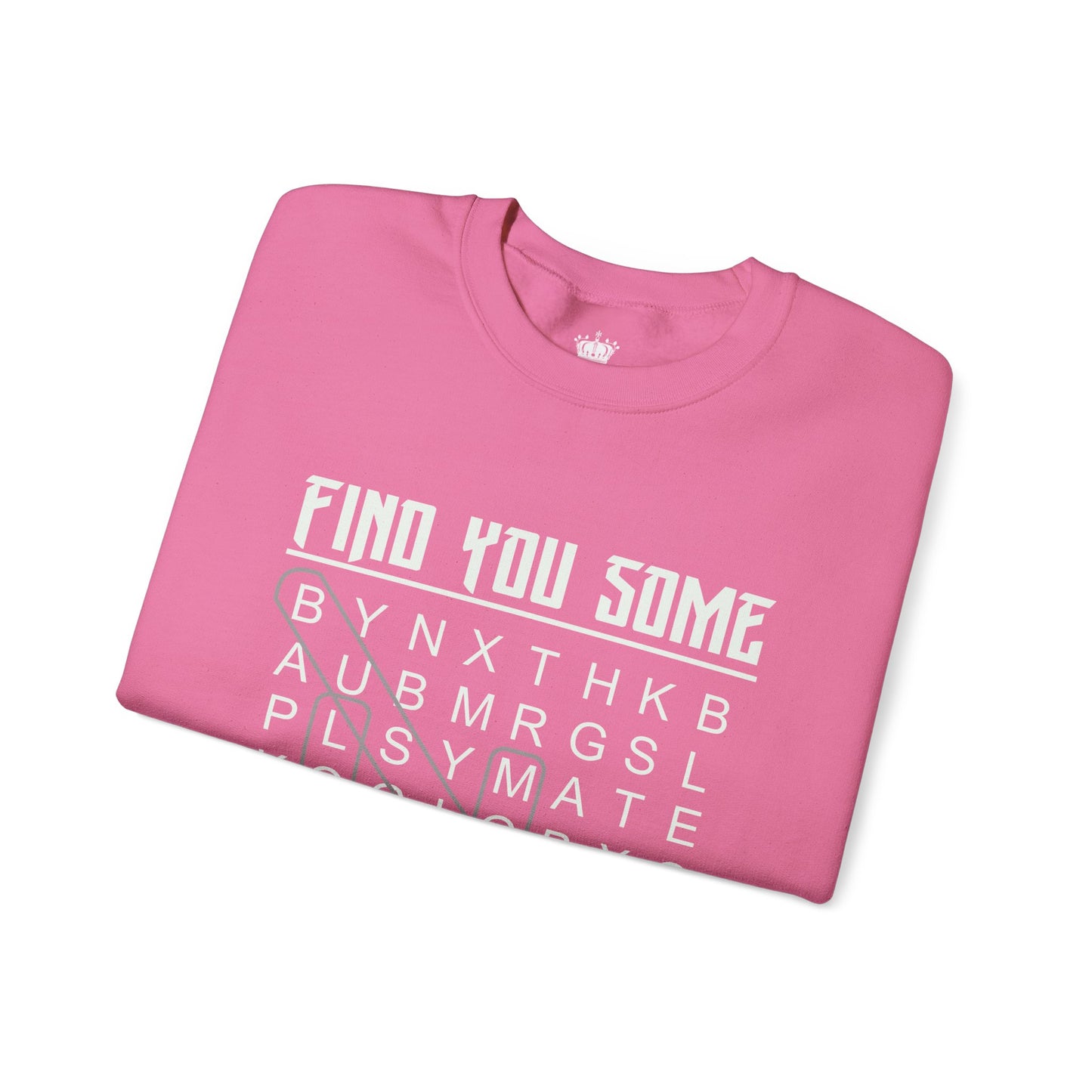 Find You Some Sweatshirt
