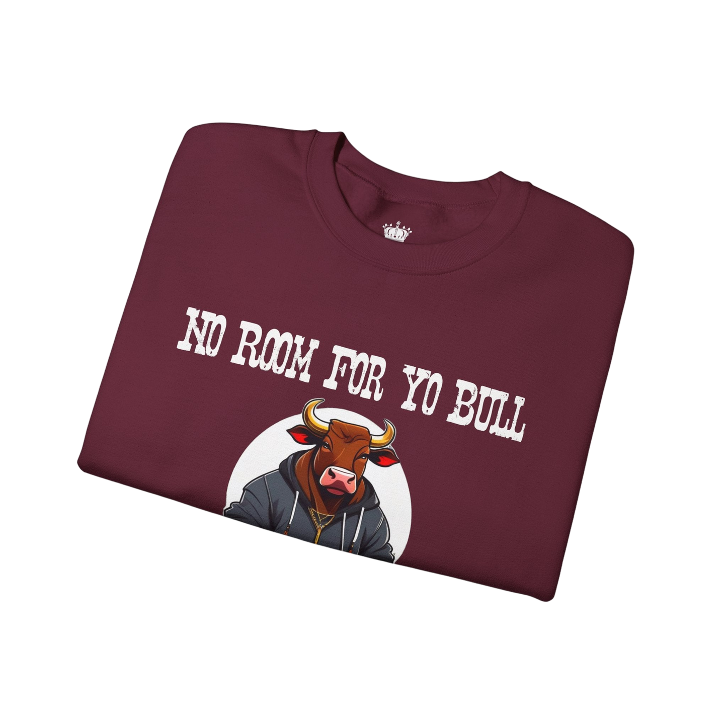 No Bull Sweatshirt