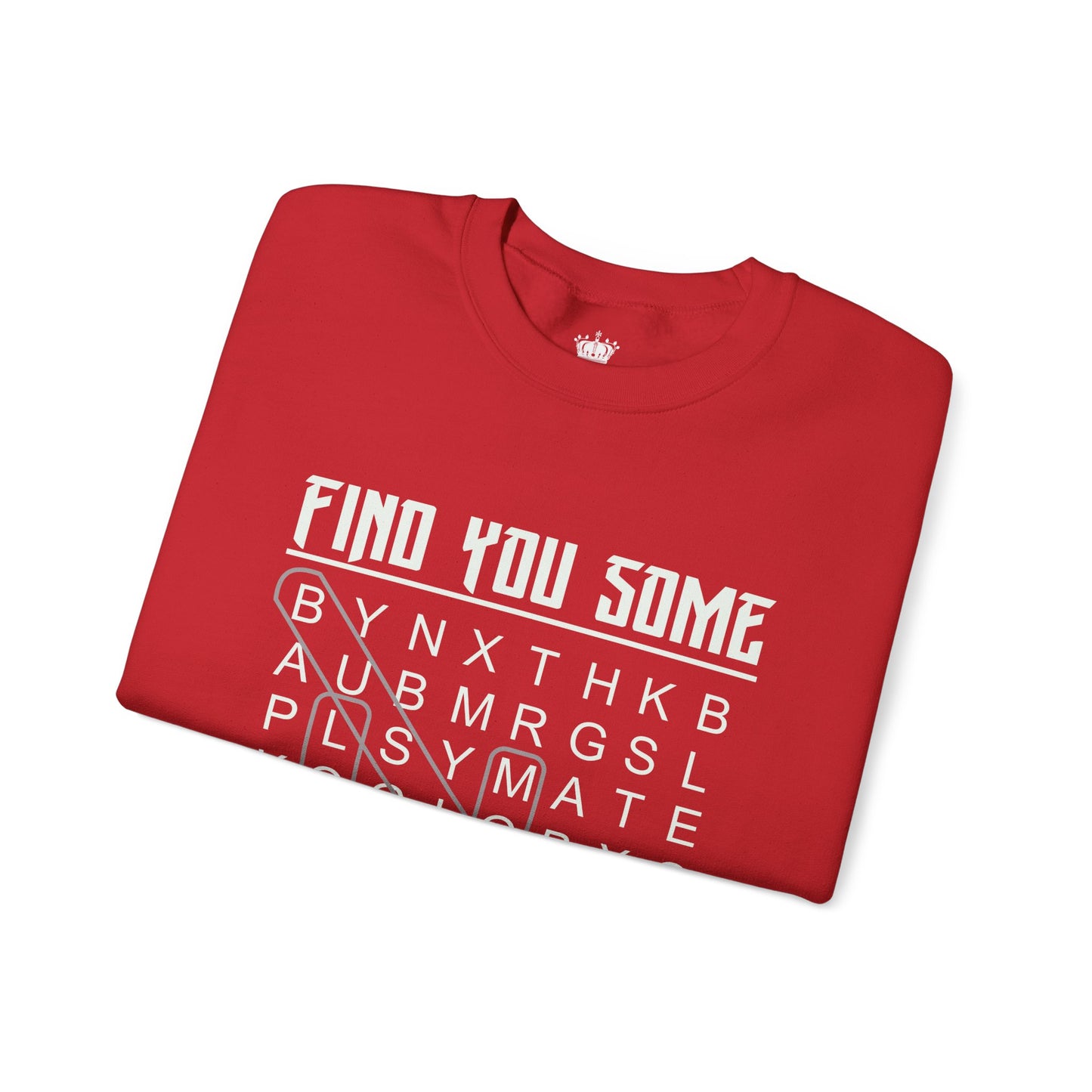 Find You Some Sweatshirt