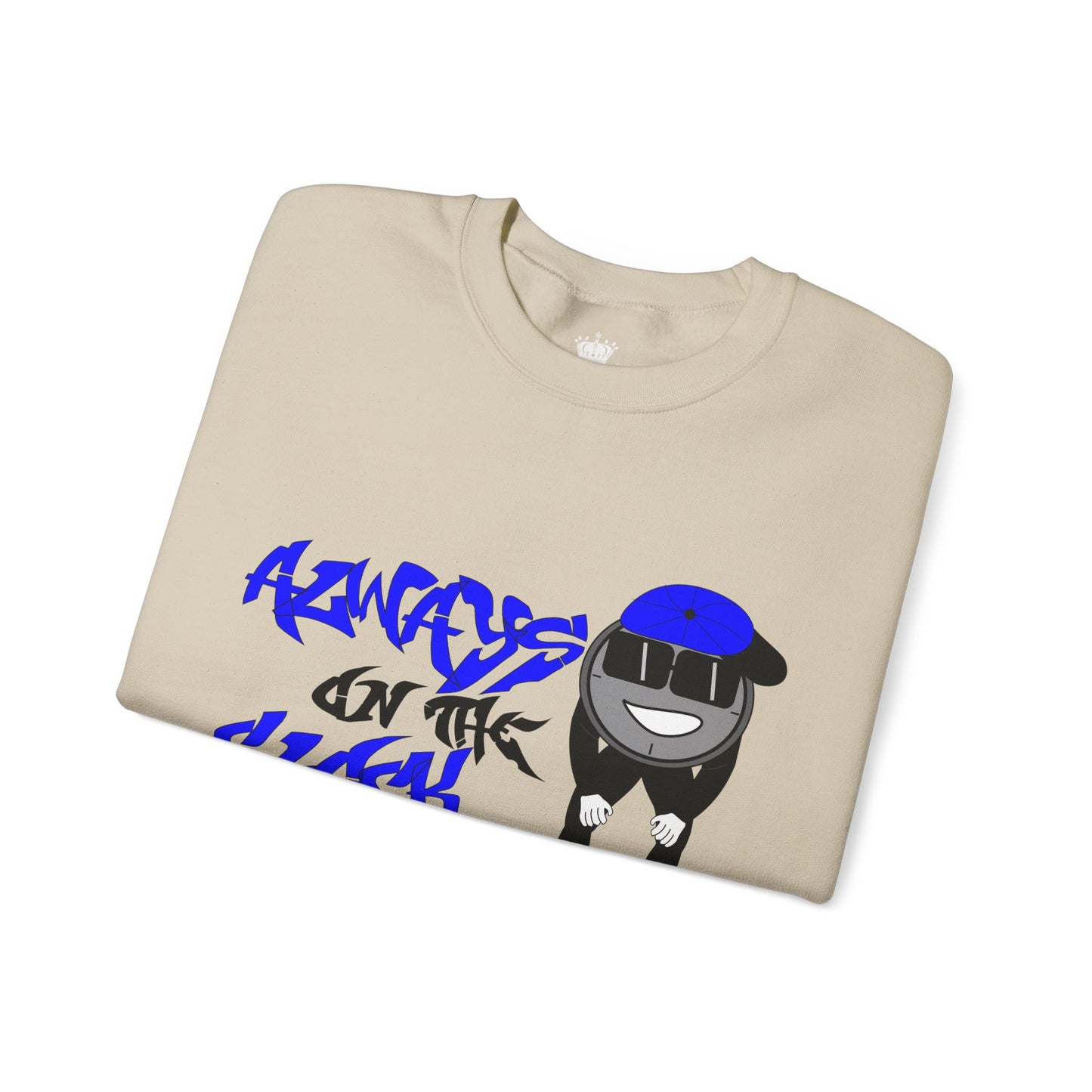 Always on the Clock Sweatshirt
