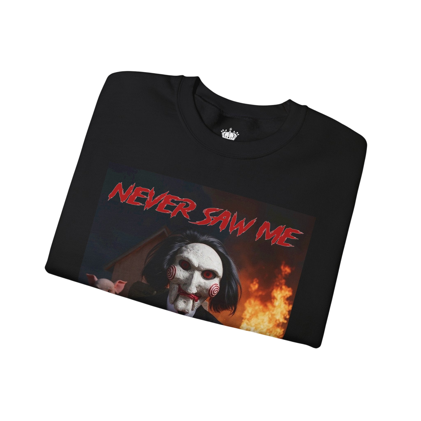 Never Saw Me Sweatshirt