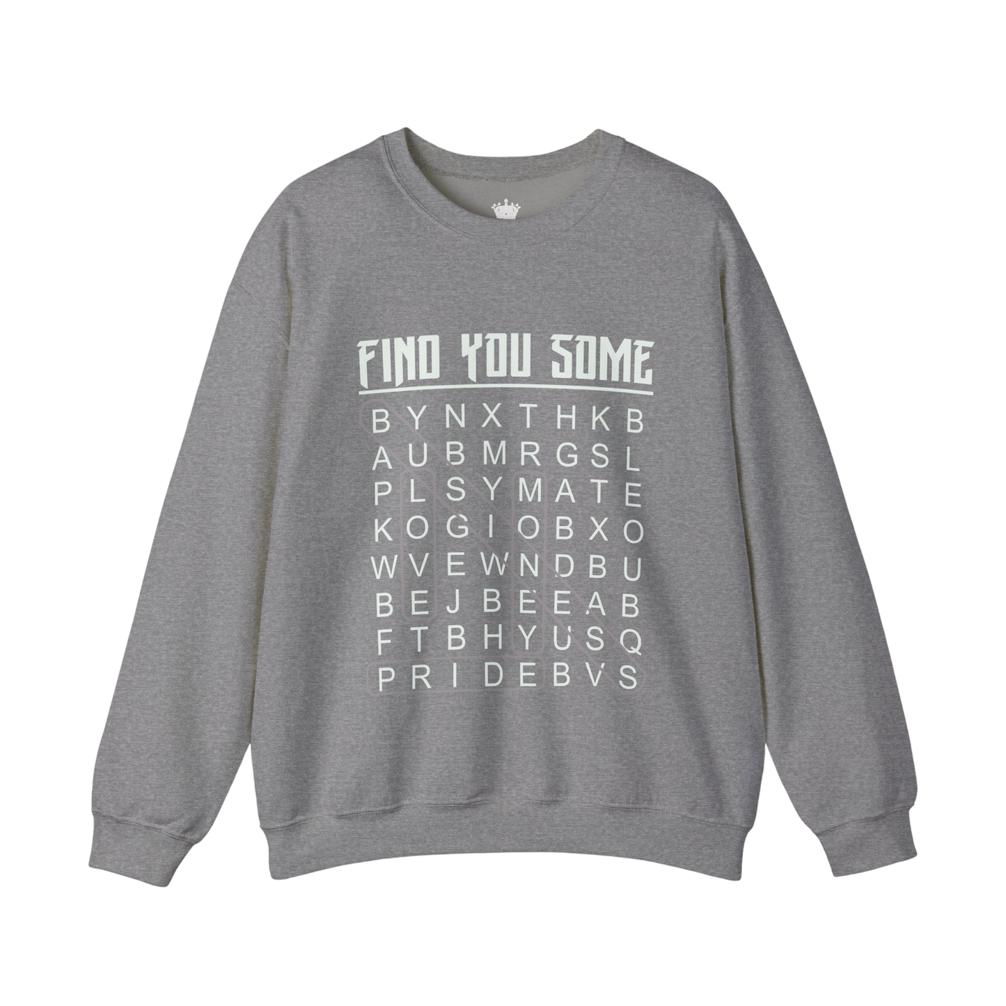 Find You Some Sweatshirt