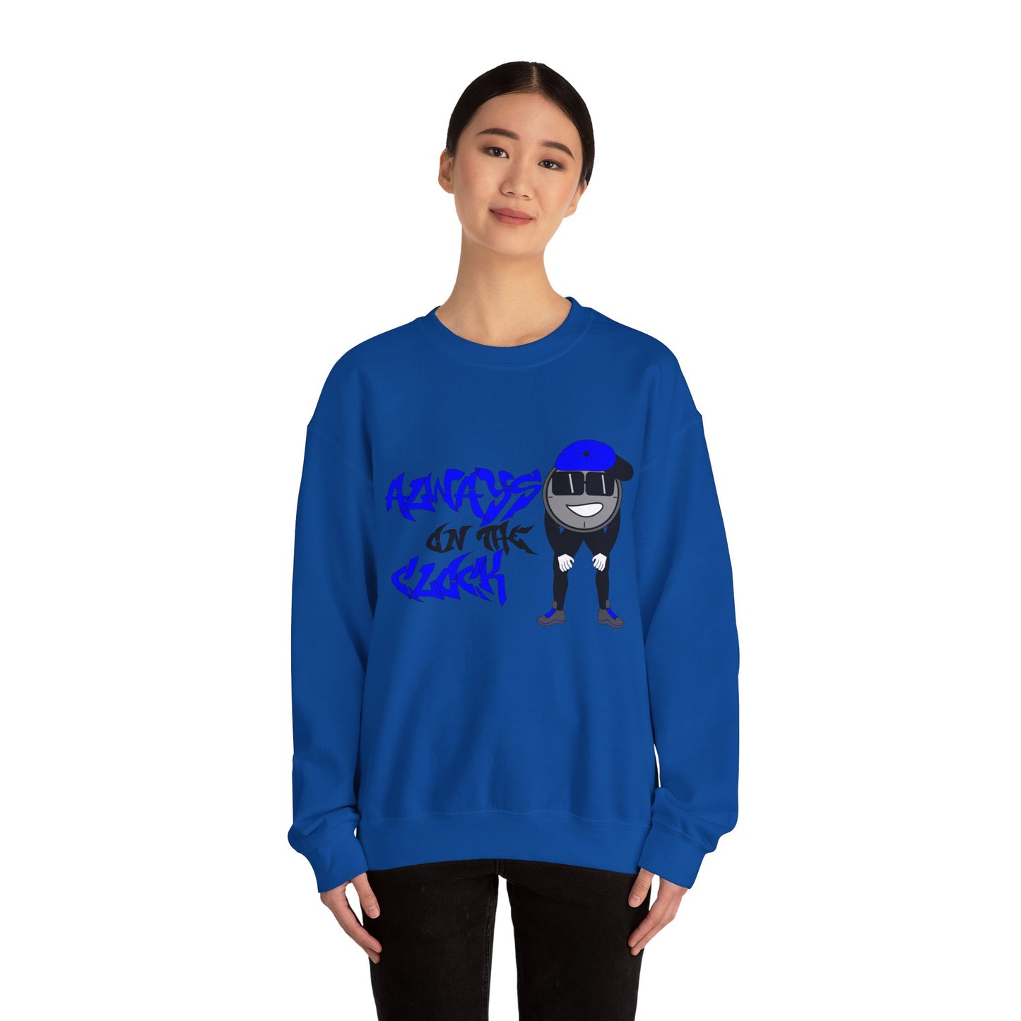 Always on the Clock Sweatshirt