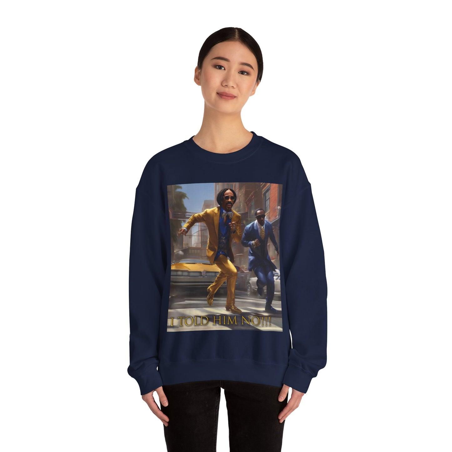 "Told Him No" Crewneck Sweatshirt