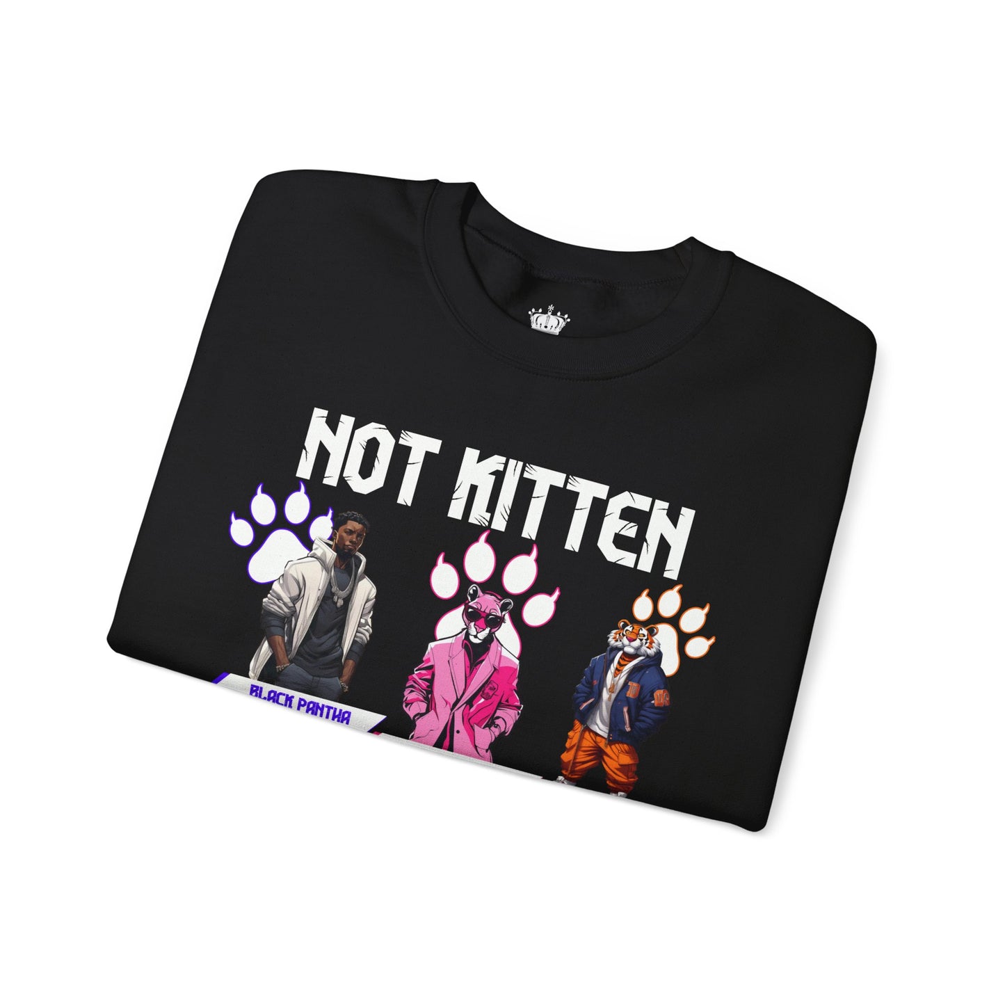 Not Kitten Sweatshirt