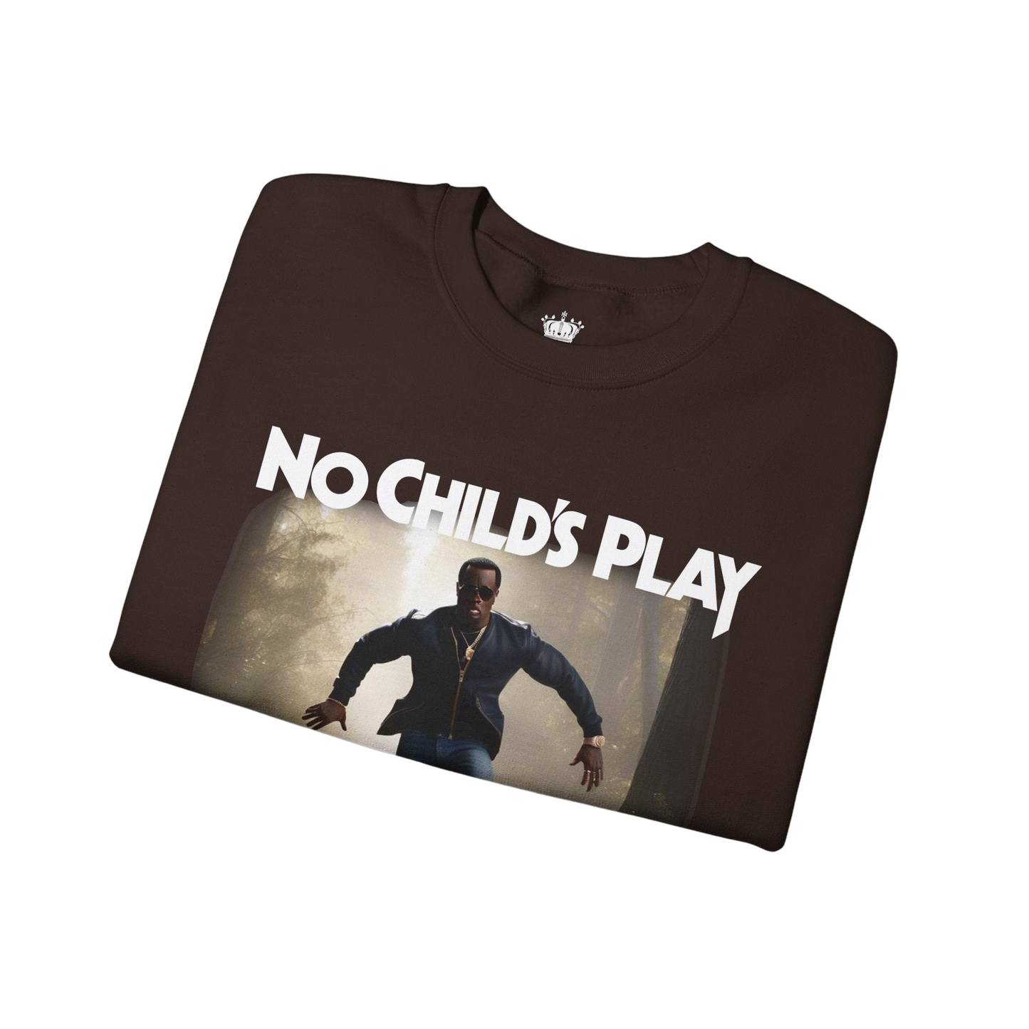 No Childs Play Sweatshirt