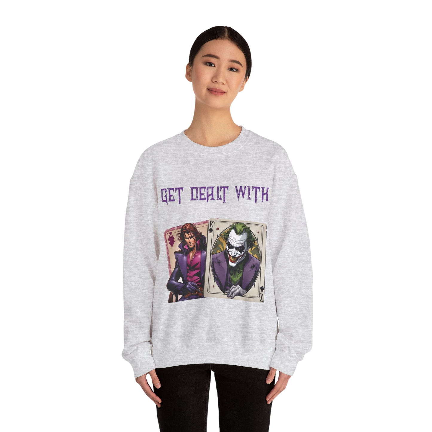 Get Dealt With Sweatshirt