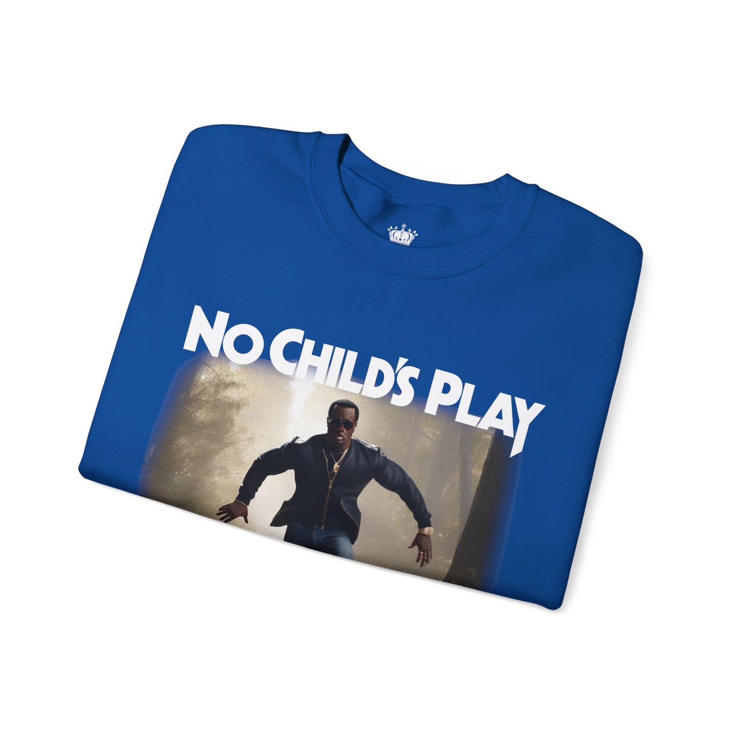 No Childs Play Sweatshirt