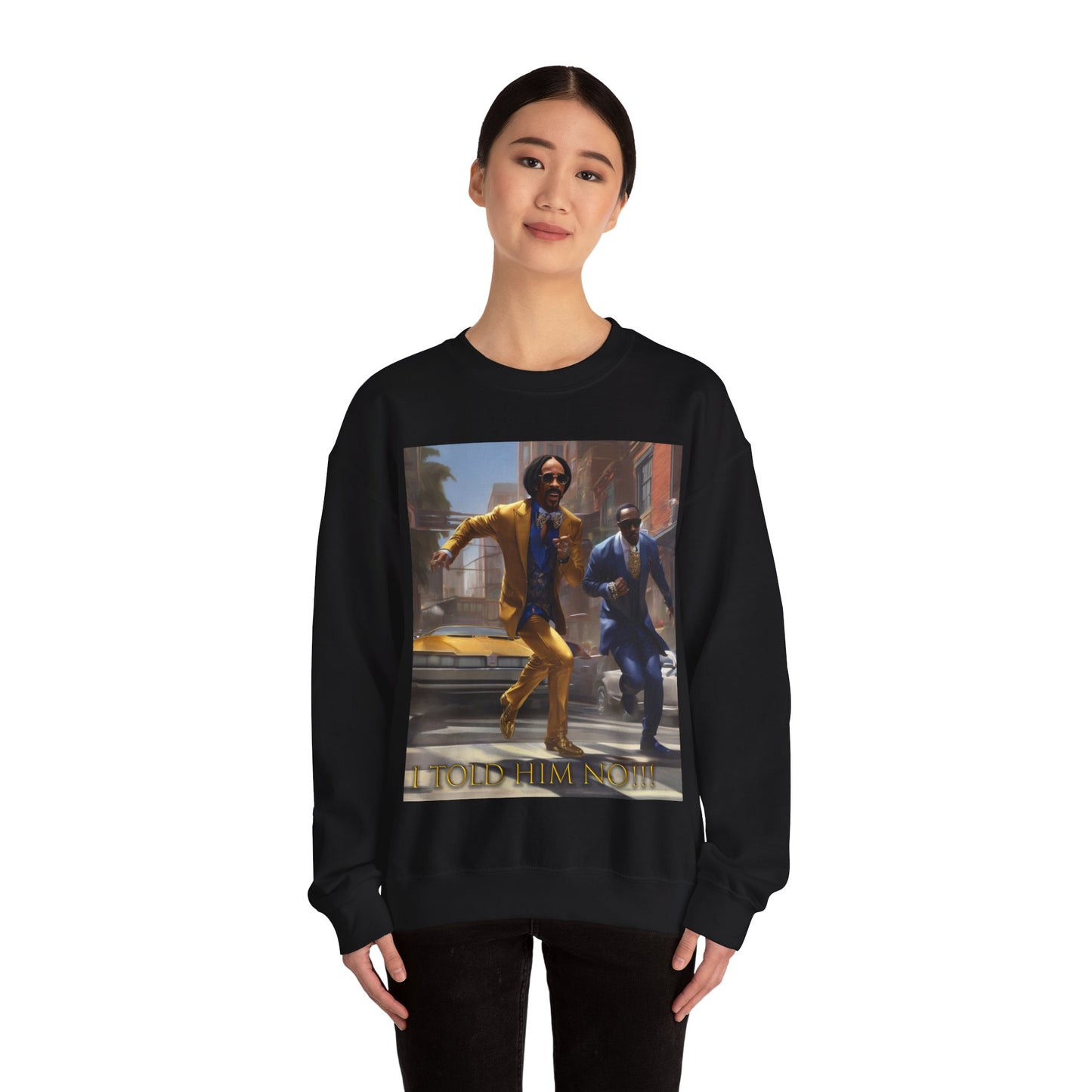 "Told Him No" Crewneck Sweatshirt