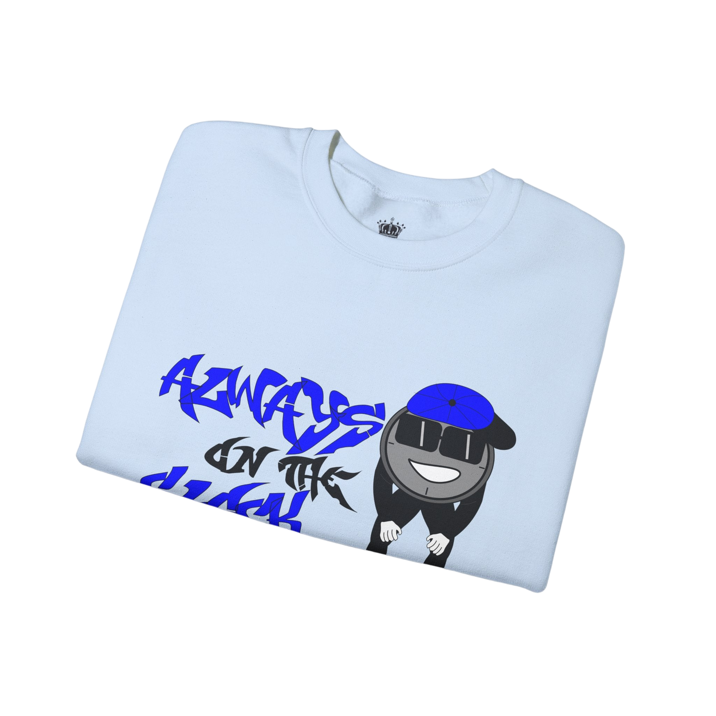 Always on the Clock Sweatshirt