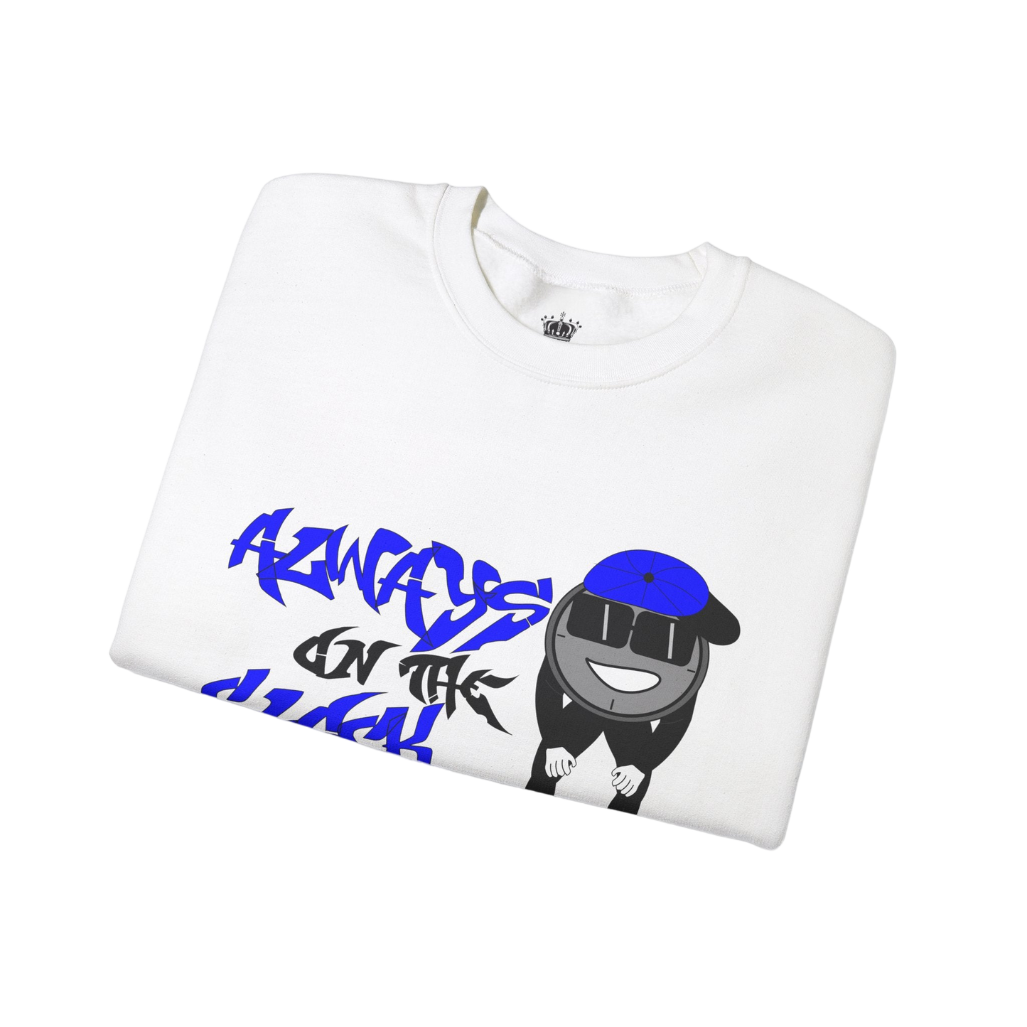 Always on the Clock Sweatshirt