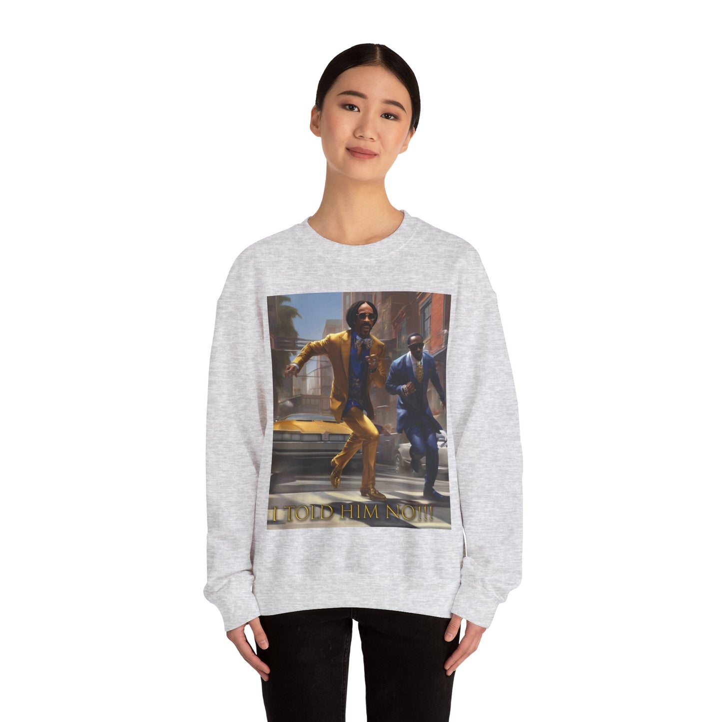 "Told Him No" Crewneck Sweatshirt