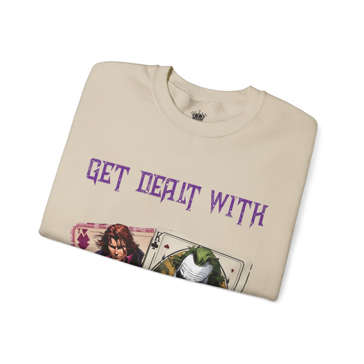 Get Dealt With Sweatshirt