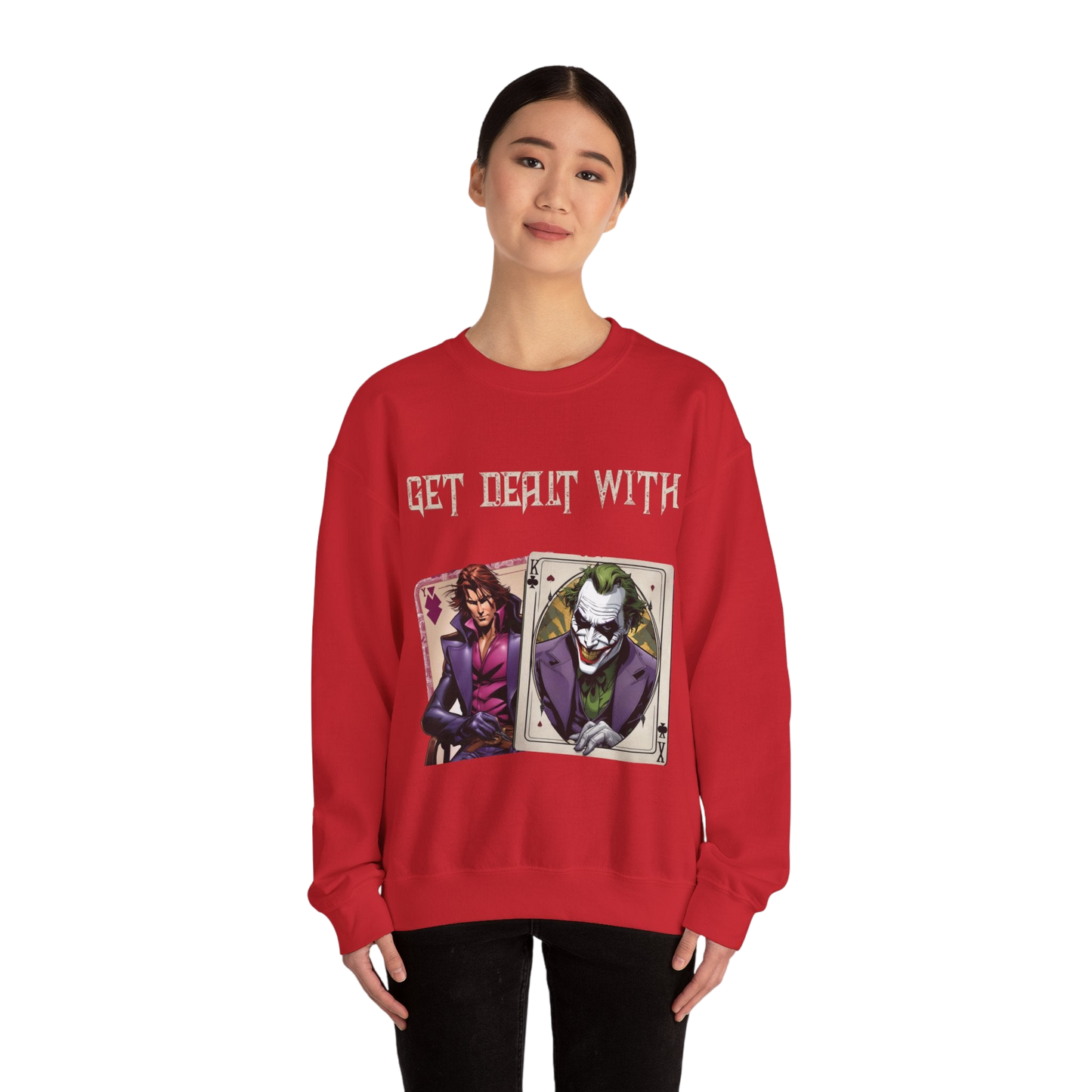 Get Dealt With Sweatshirt