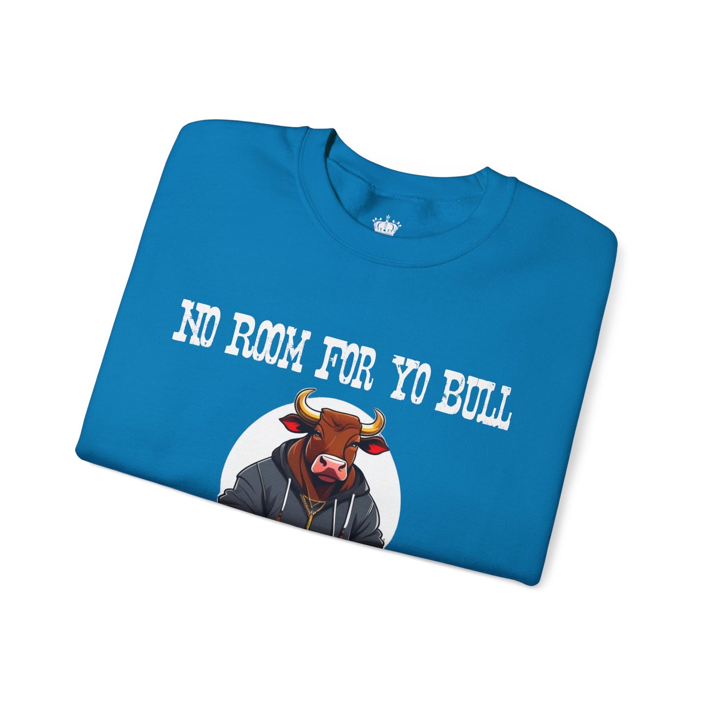 No Bull Sweatshirt