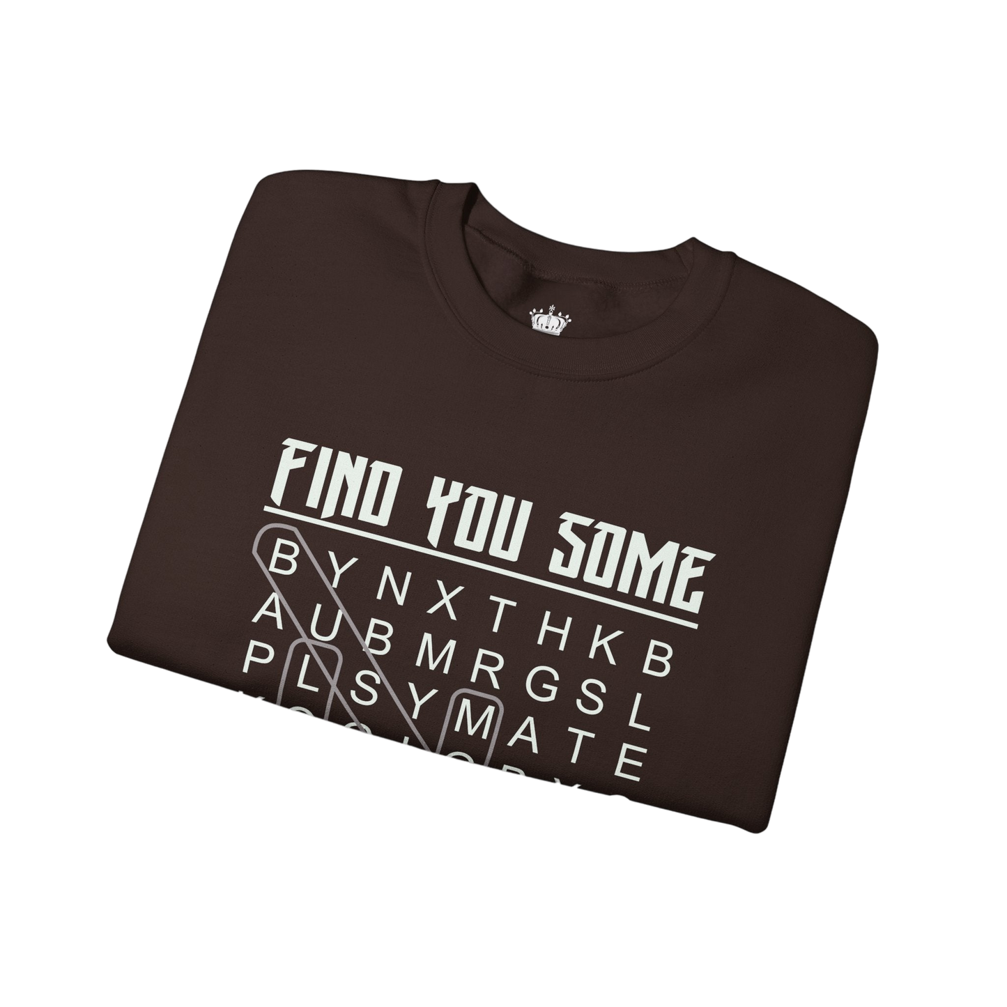 Find You Some Sweatshirt