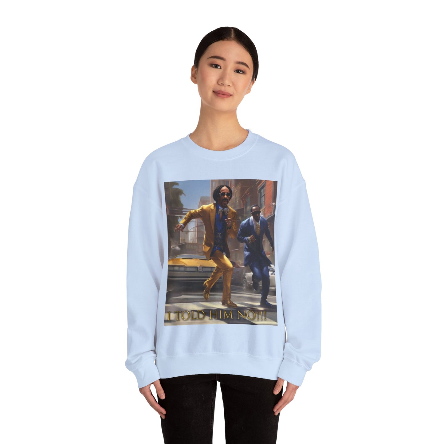 "Told Him No" Crewneck Sweatshirt