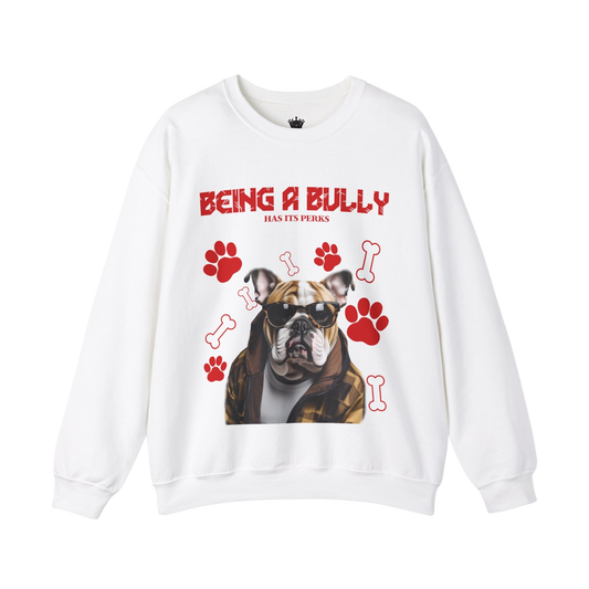 Bully Perks Sweatshirt
