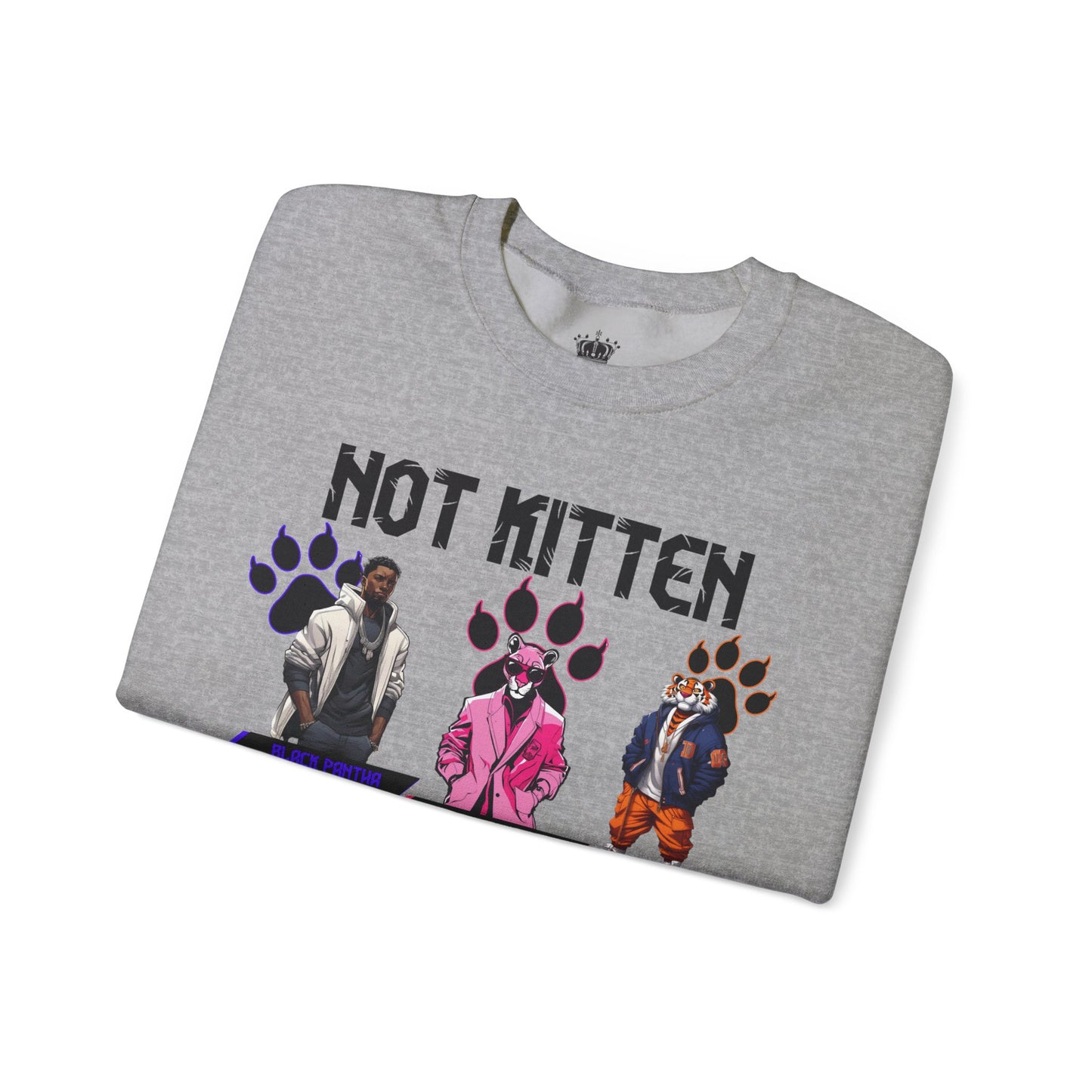 Not Kitten Sweatshirt
