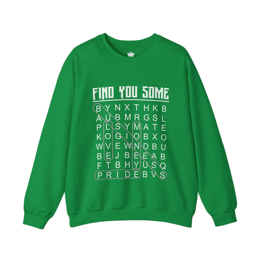 Find You Some Sweatshirt