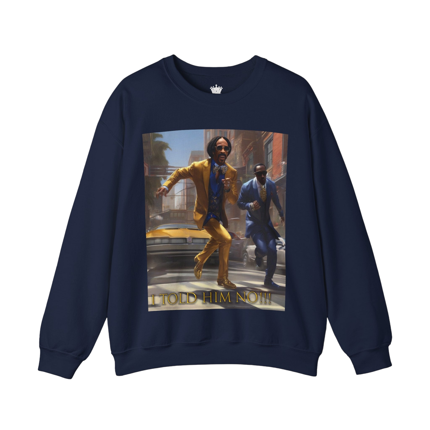"Told Him No" Crewneck Sweatshirt