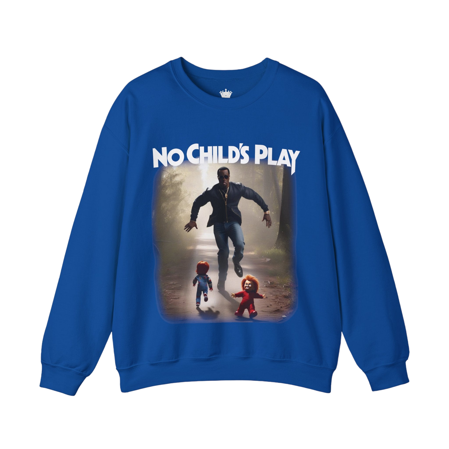 No Childs Play Sweatshirt