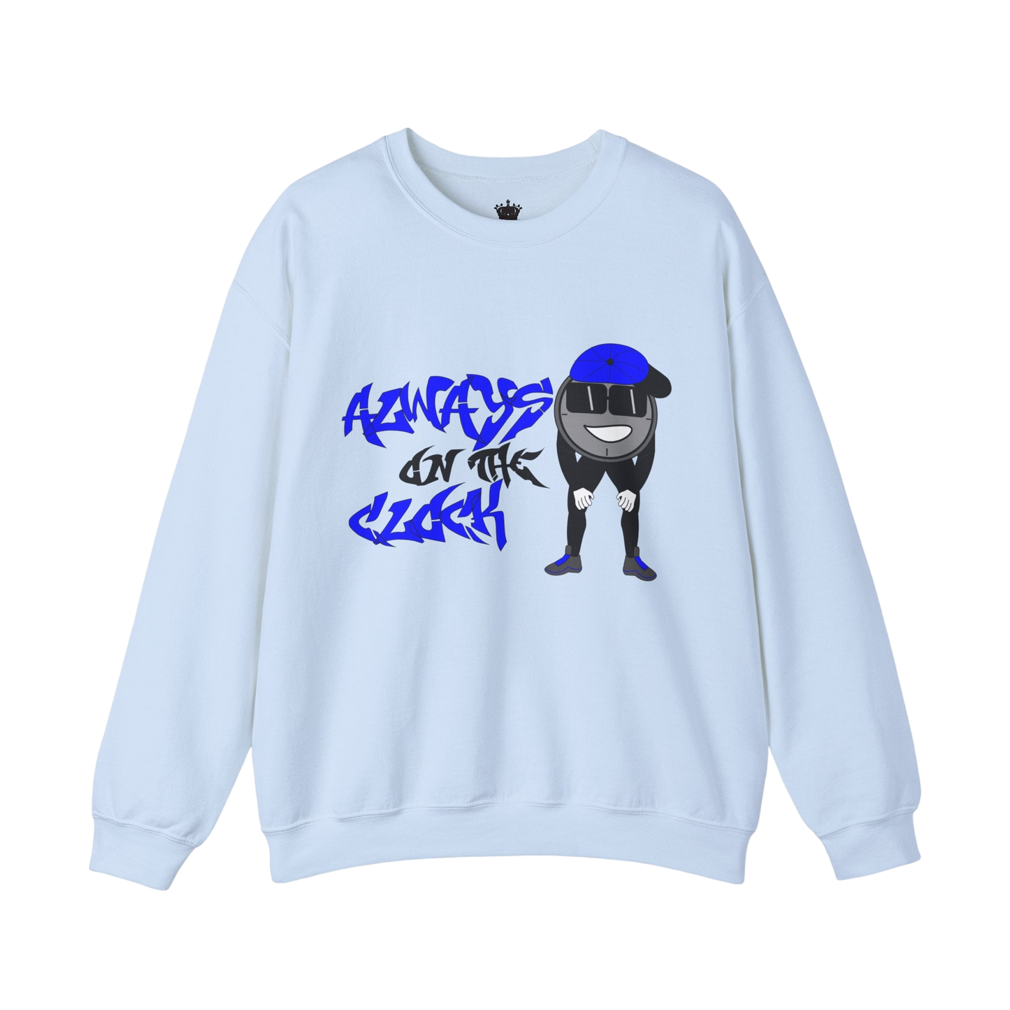 Always on the Clock Sweatshirt