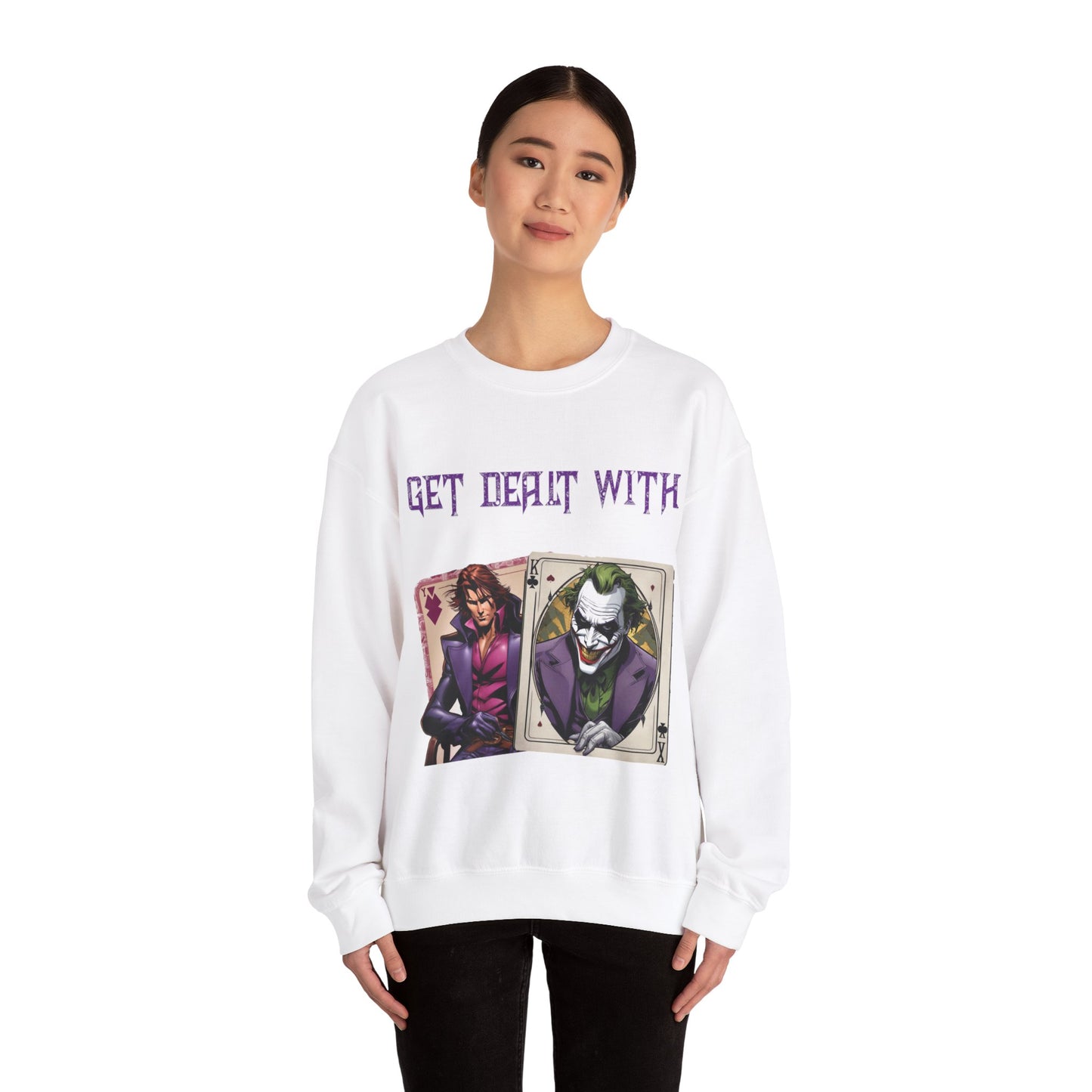 Get Dealt With Sweatshirt