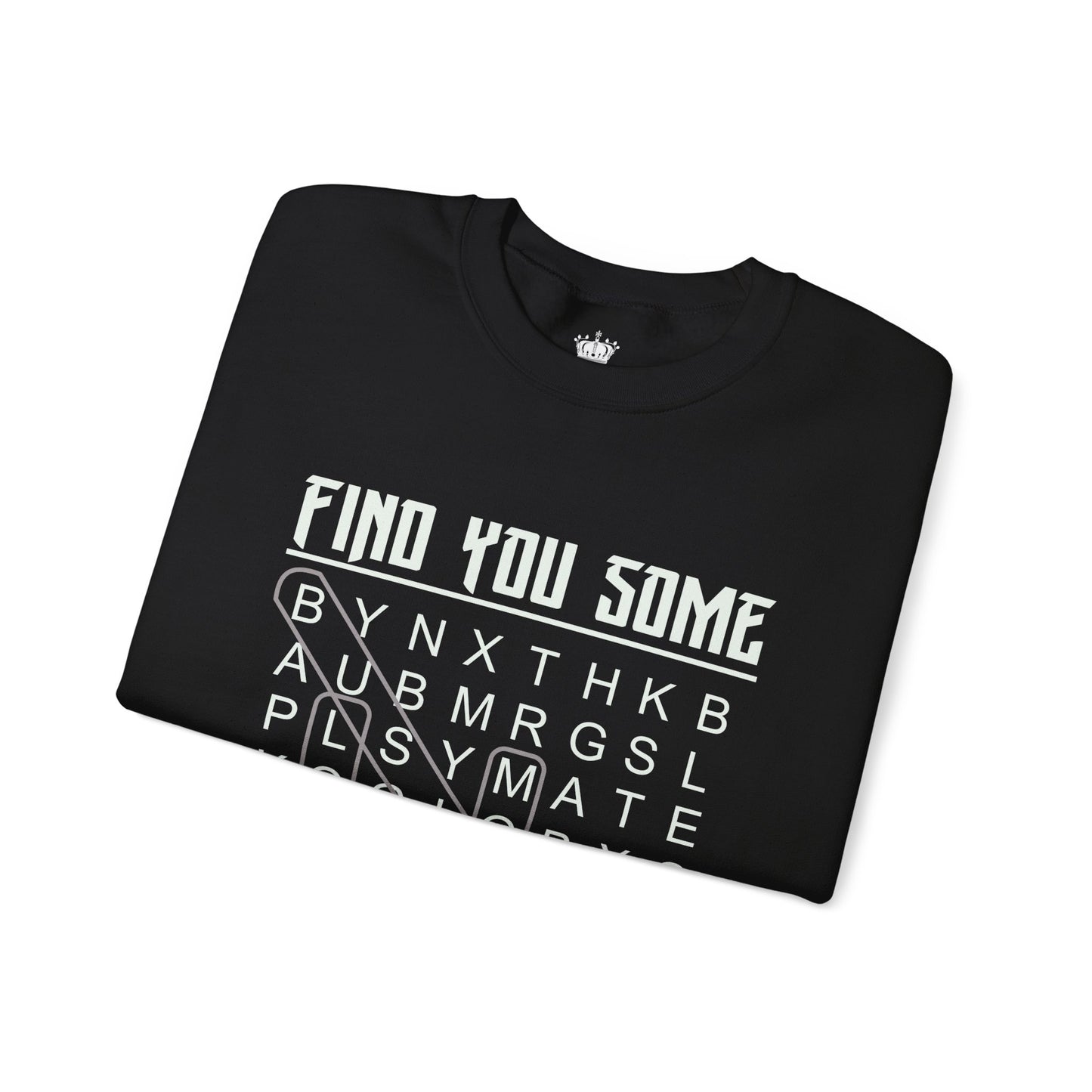 Find You Some Sweatshirt
