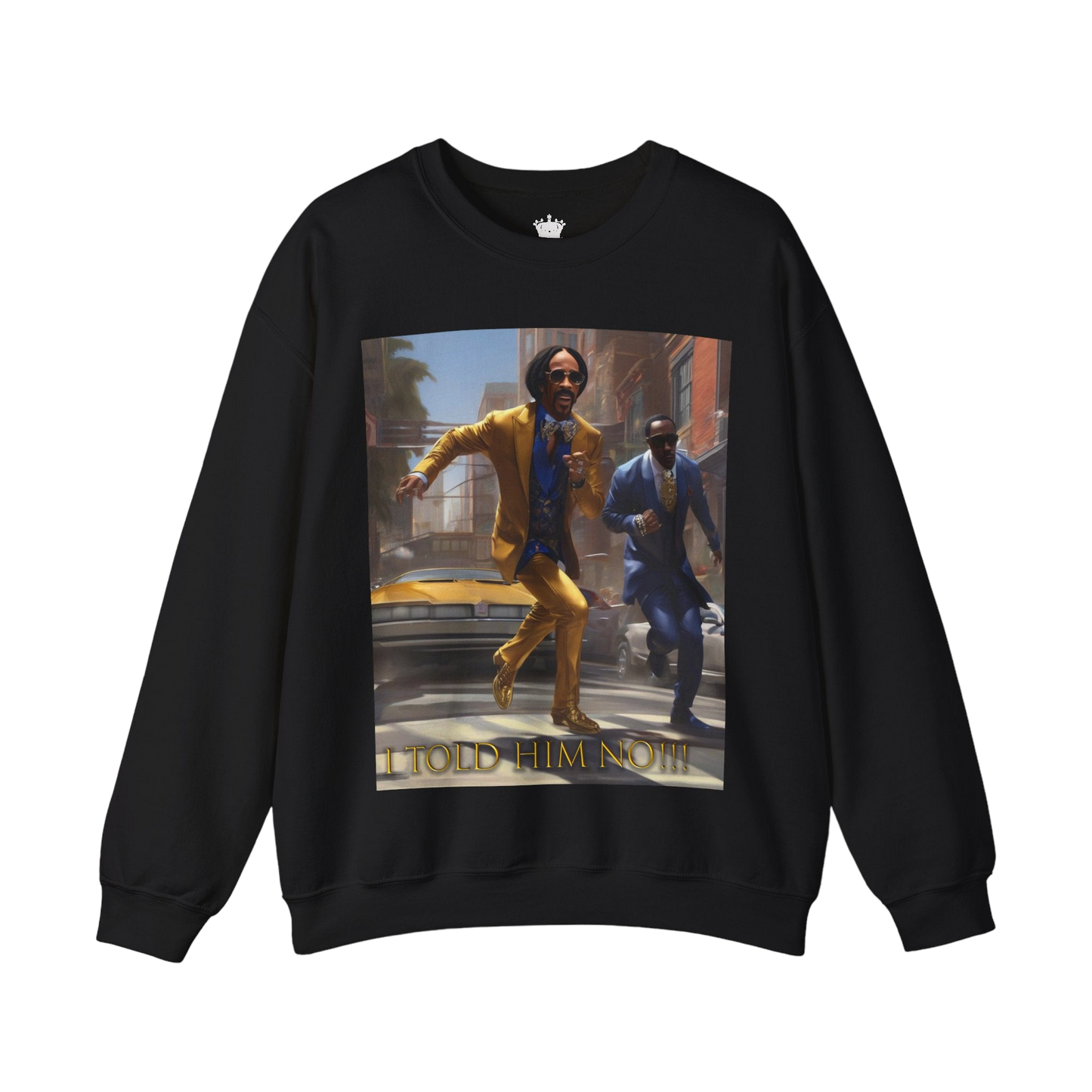 "Told Him No" Crewneck Sweatshirt