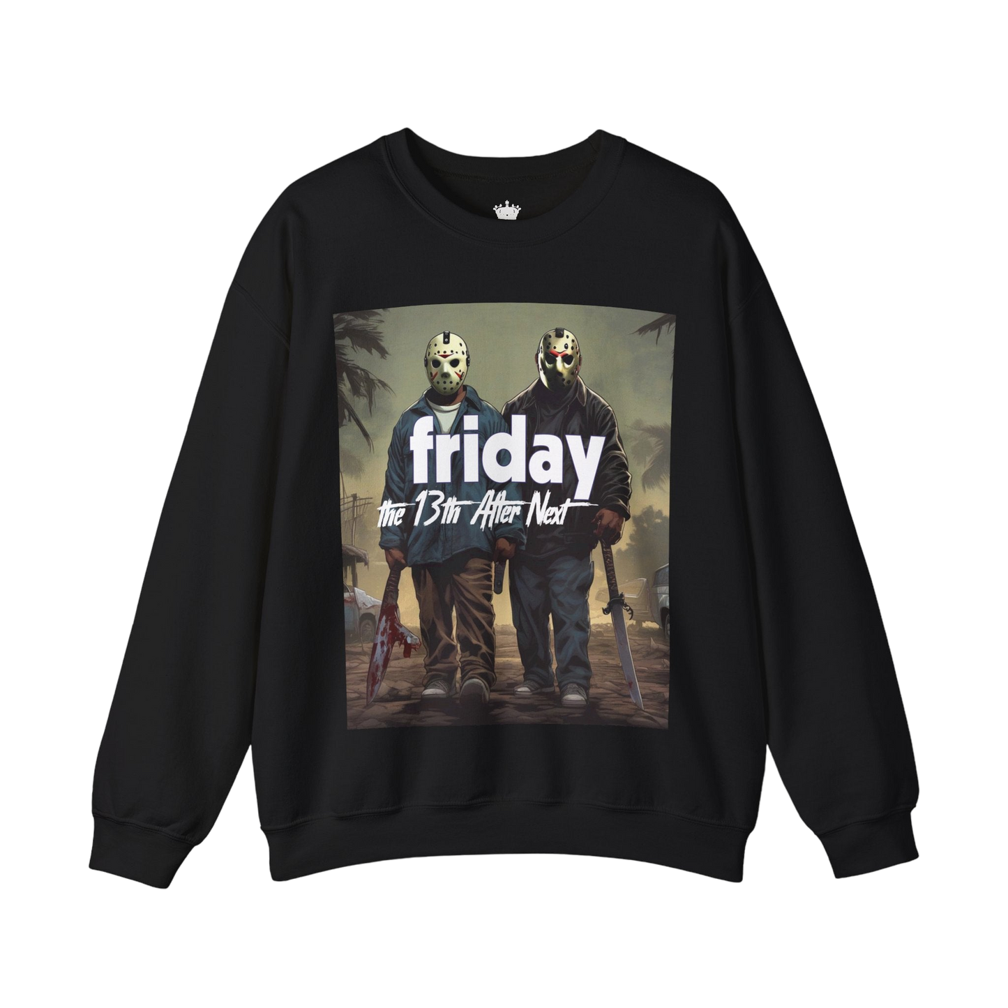Friday 13th After Next Sweatshirt