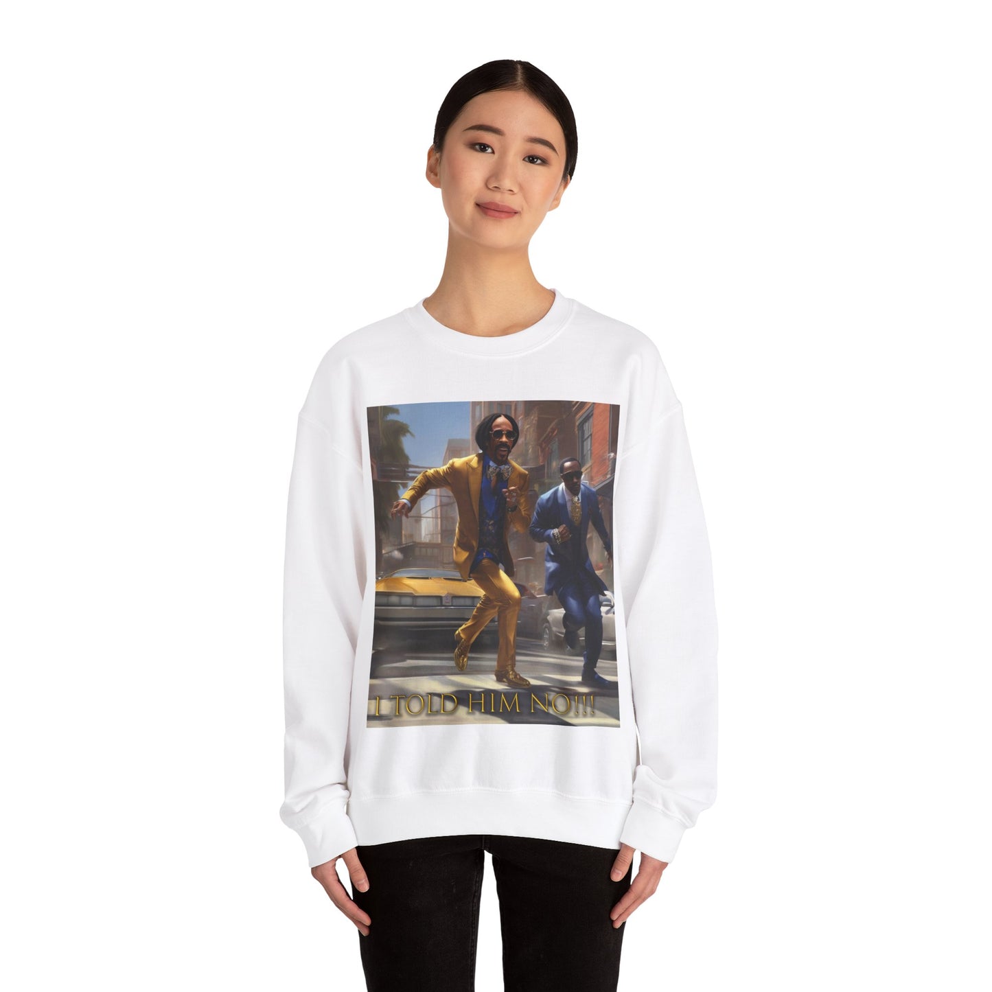 "Told Him No" Crewneck Sweatshirt