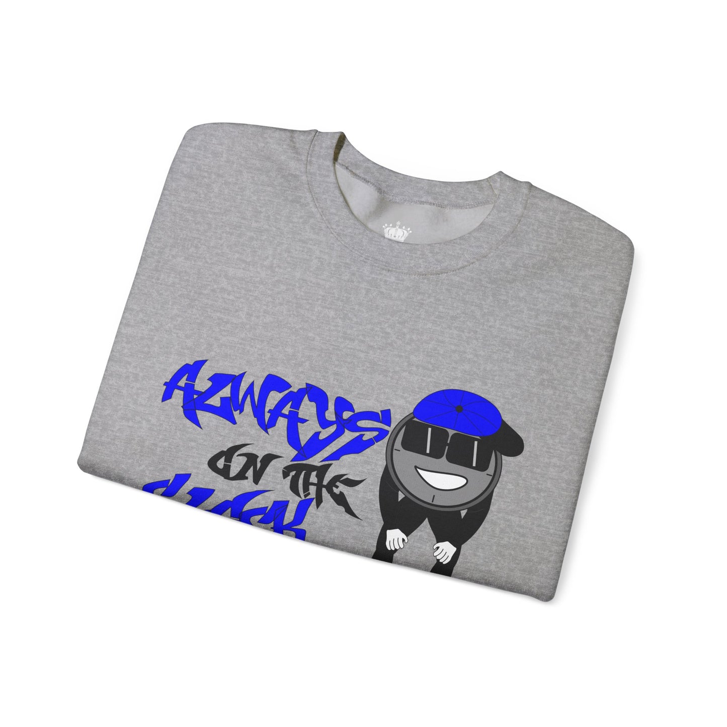 Always on the Clock Sweatshirt
