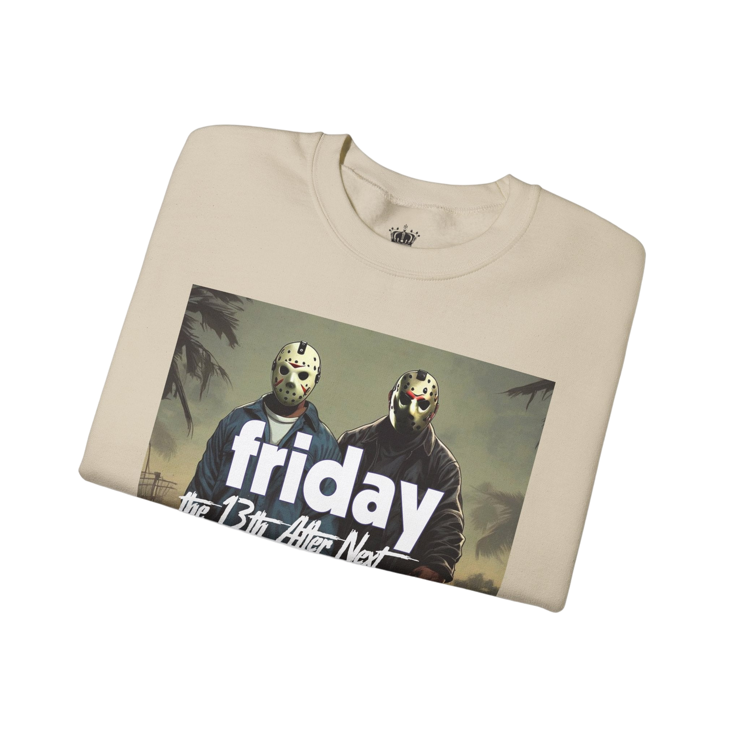 Friday 13th After Next Sweatshirt