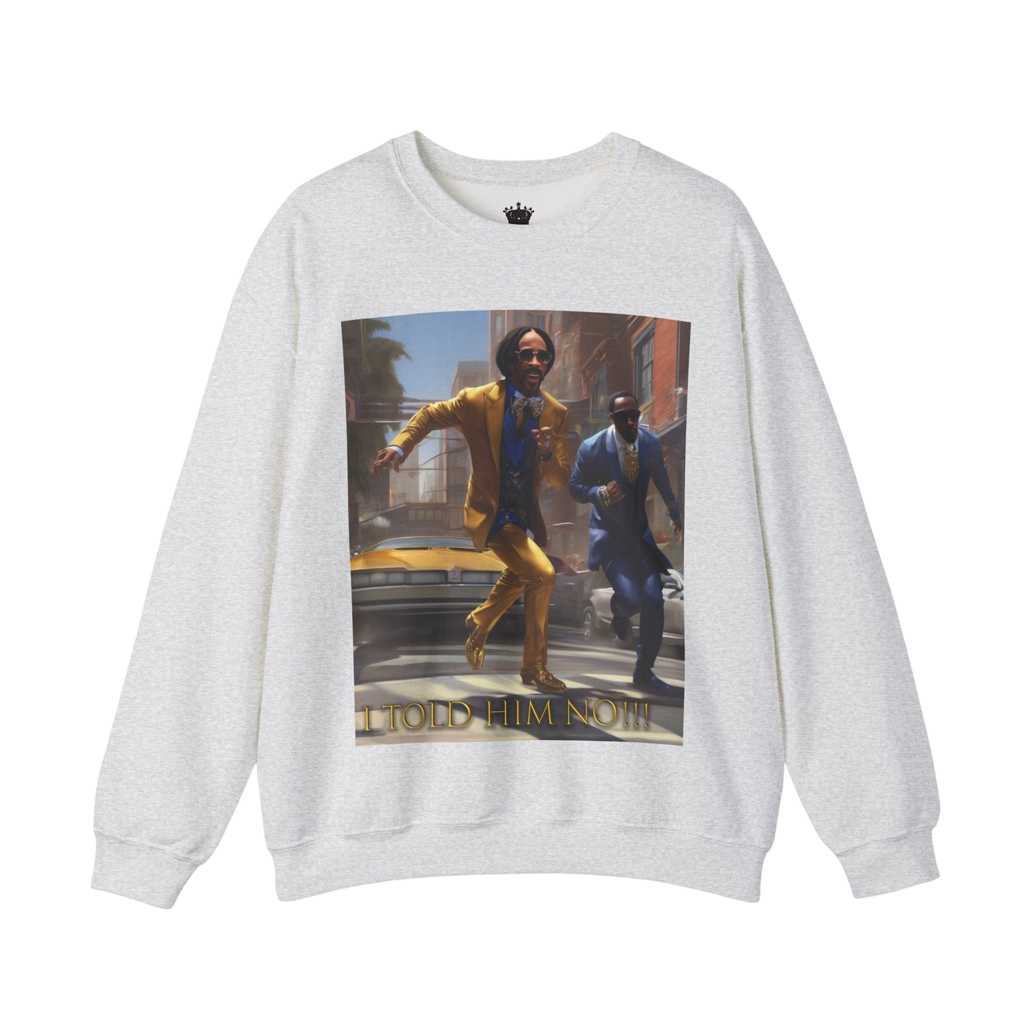 "Told Him No" Crewneck Sweatshirt