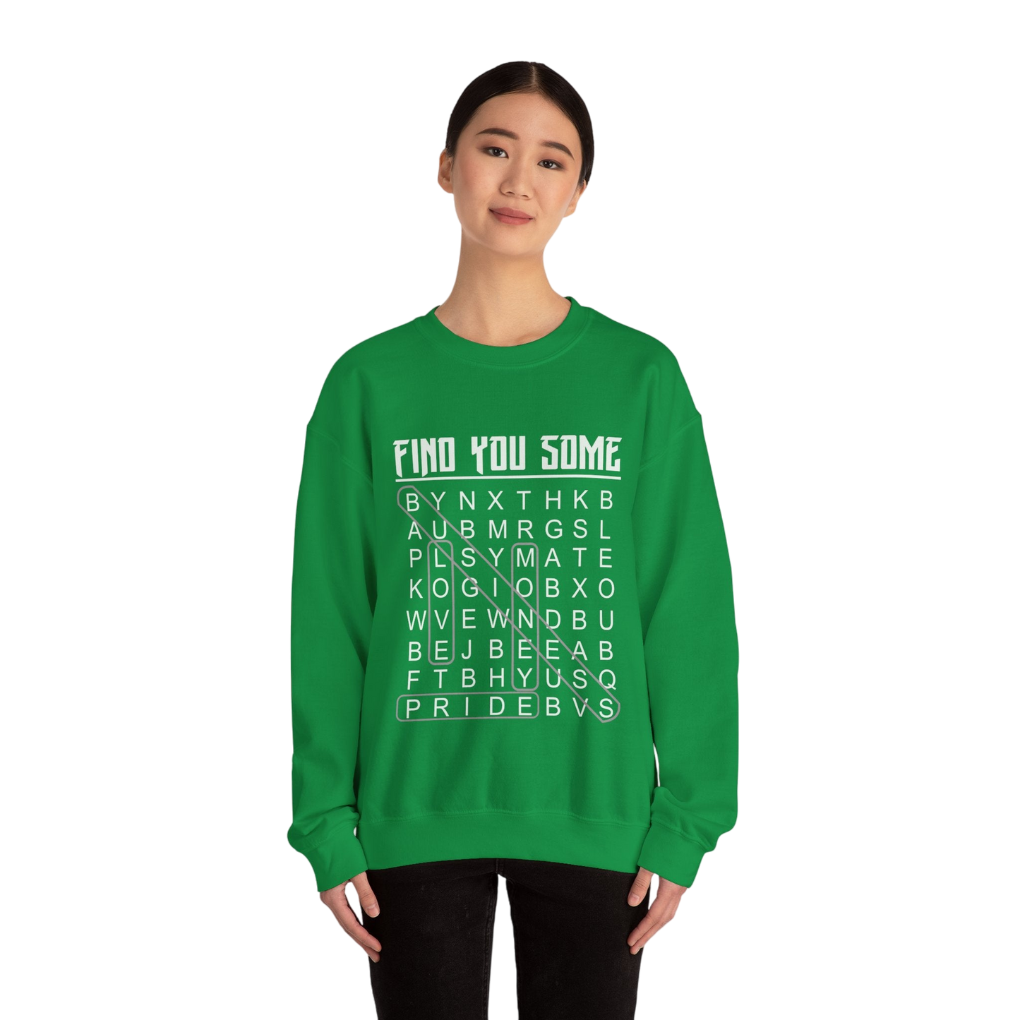 Find You Some Sweatshirt