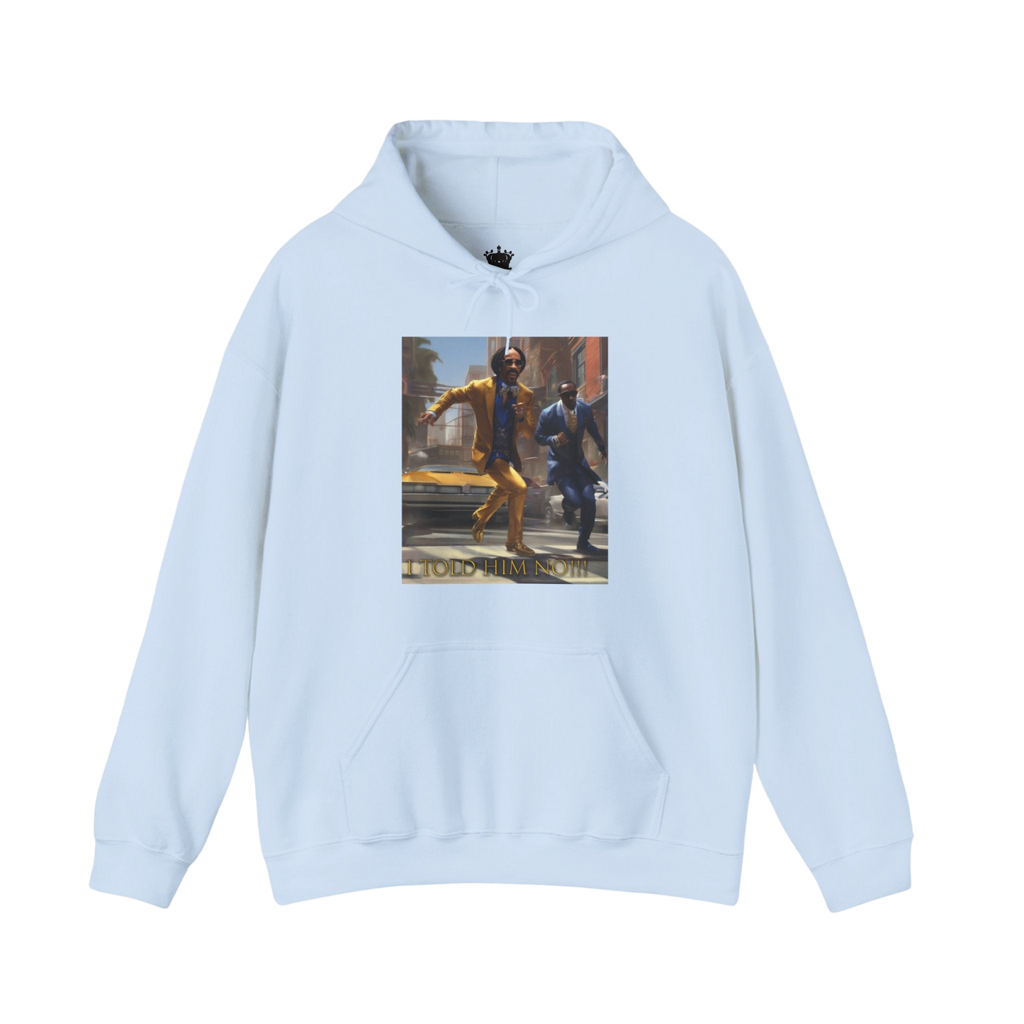 "Told Him No" Hoodie