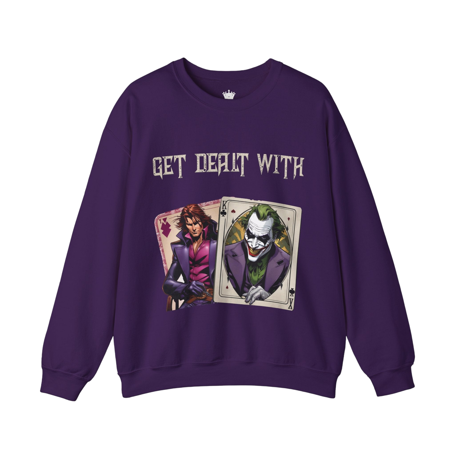 Get Dealt With Sweatshirt