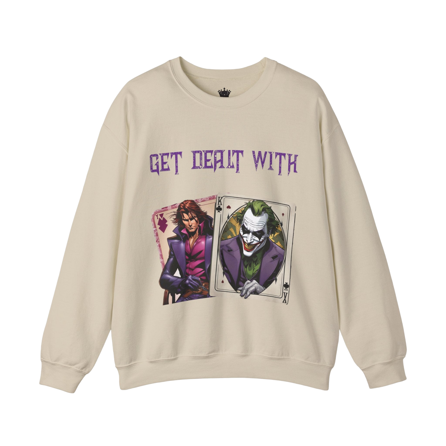 Get Dealt With Sweatshirt