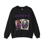 Get Dealt With Sweatshirt