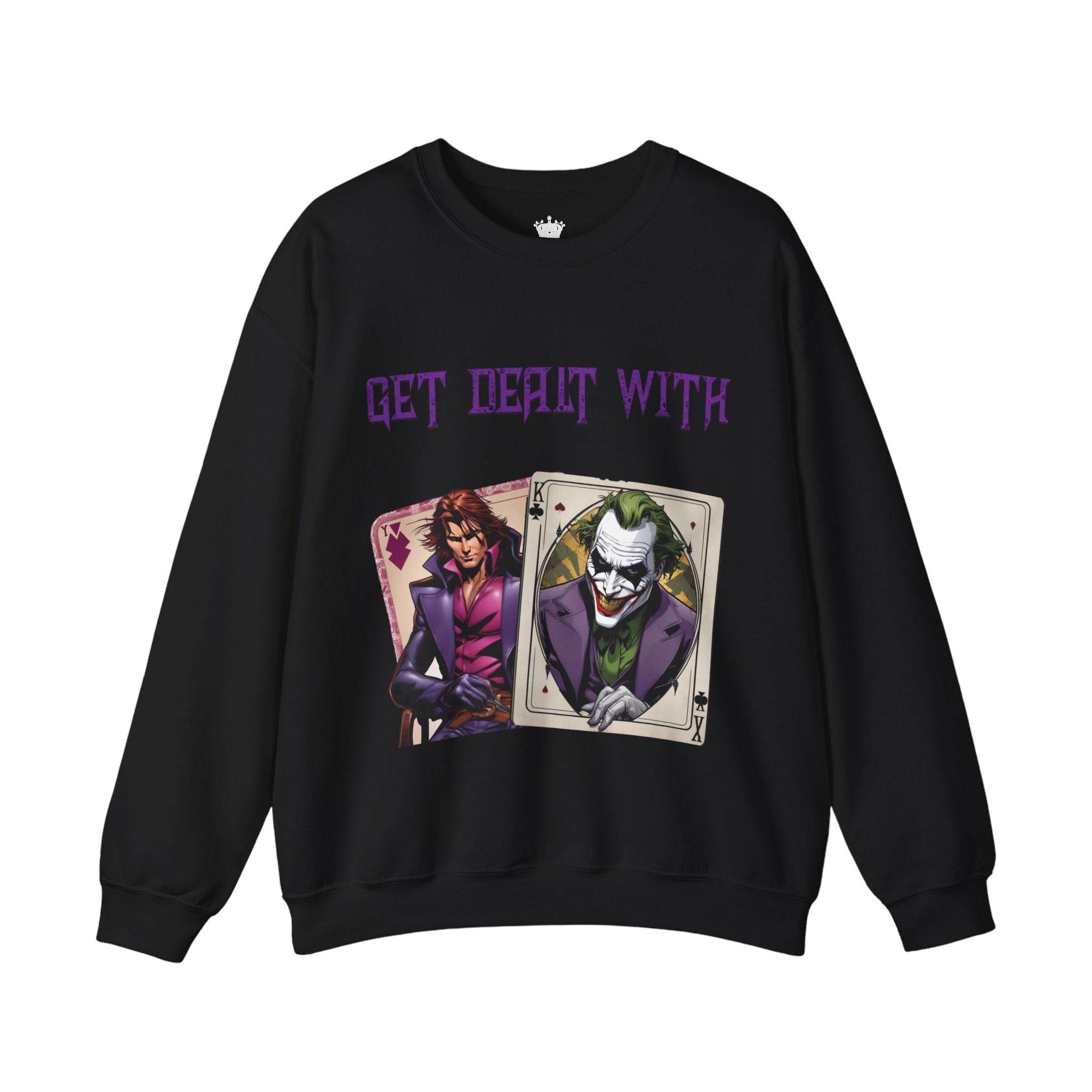 Get Dealt With Sweatshirt