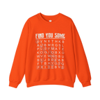 Find You Some Sweatshirt